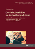 Cover Geschlechterbilder im Vertreibungsdiskurs - Kirsten Möller ©Peter Lang Verlag