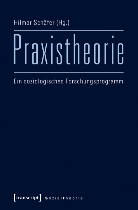 Cover_Praxistheorie_hoch ©transcript